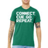 Connect. Cue. Go. Repeat. TShirt (Unisex)